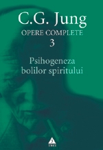 Opere complete. Vol. 3, Psihogeneza bolilor spiritului