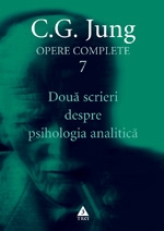 Opere complete. Vol. 7, Doua scrieri despre psihologia analitica