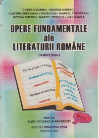 Opere fundamentale ale Literaturii Romane - Compendiu pentru elevi, studenti si profesori