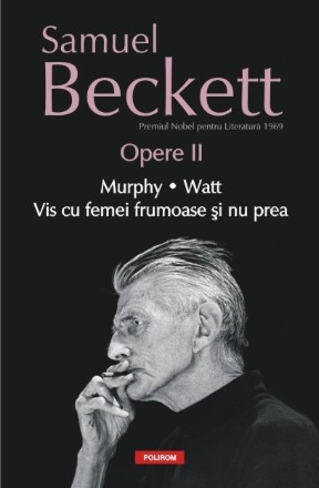 Opere II. Murphy. Watt. Vis cu femei frumoase și nu prea