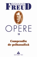 Opere, vol. 13 - Compendiu de psihanaliza