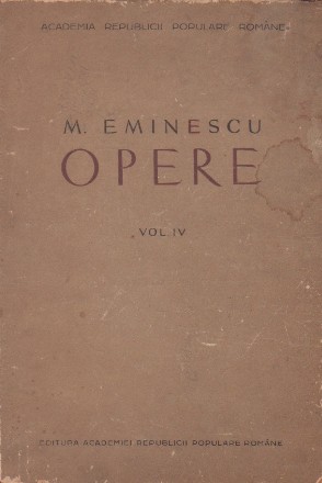 Opere, Volumul al IV-lea - Poezii Postume (Anexe. Introducere. Tabloul Editiilor)