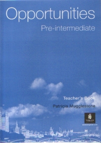 Opportunities : Pre-intermediate (Teacher s Book)