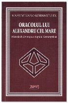 Oracolul lui Alexandru cel Mare : metoda de divinaţie a magului Astrampsicus