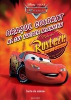 Orasul colorat lui Fulger McQueen