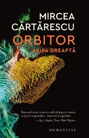 Orbitor. Aripa dreapta. Volumul III