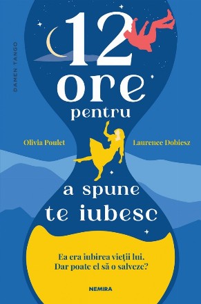 12 ore pentru a spune te iubesc