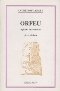 Orfeu. Legaturi intre orfism si crestinism