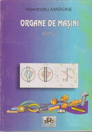 Organe de Masini, Volumul I