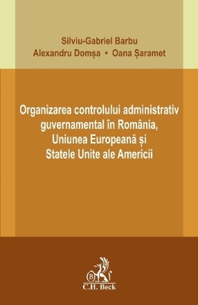 Organizarea controlului administrativ guvernamental în România, Uniunea Europeană şi Statele Unite ale Americii