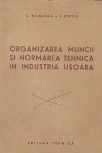 Organizarea muncii si normarea tehnica in industria usoara