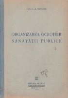 Organizarea ocrotirii sanatatii publice