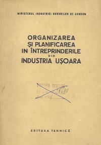 Organizarea si planificarea productiei in intreprinderile din industria usoara - Manual pentru scolile profesionale de ucenici