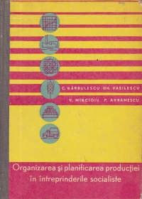 Organizarea si planificarea productiei in intreprinderile socialiste - Manual pentru scolile tehnice financiare, Anii I si II