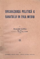 Organizarea politica Banatului Evul Mediu