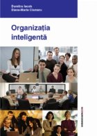 Organizatia inteligenta Zece teme managementul