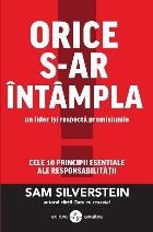 Orice s-ar intampla un lider isi respecta promisiunile. Cele 10 principii esentiale ale responsabilitatii