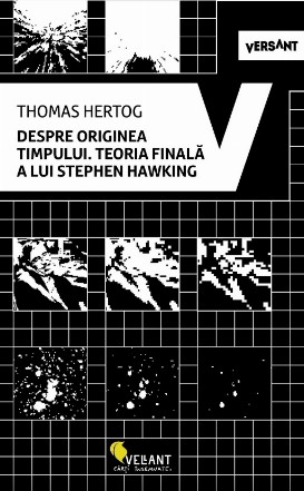 Originea timpului : teoria finală a lui Stephen Hawking