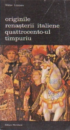 Originile Renasterii Italiene. Quatrocento-ul Timpuriu