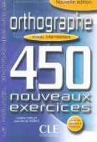 Orthographe 450 nouveaux exercices