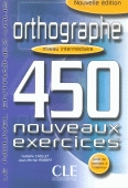 Orthographe 450 nouveaux exercices