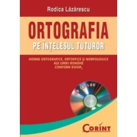 ORTOGRAFIA PE INTELESUL TUTUROR (CD INCLUS)