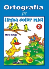 Ortografia pe limba celor mici, nr. 2