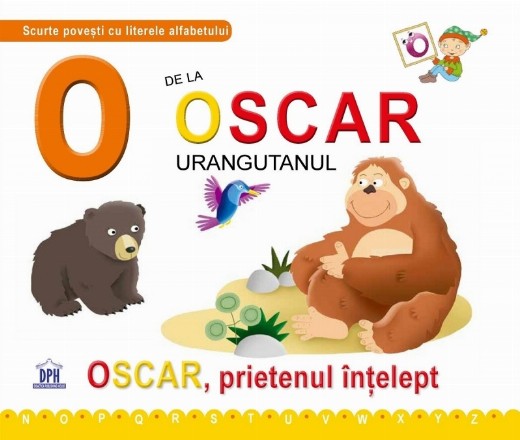 O de la Oscar Urangutanul. Oscar, prietenul intelept