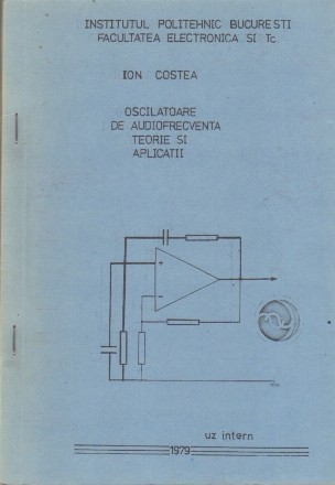 Oscilatoare de Audiofrecventa. Teorie si practica