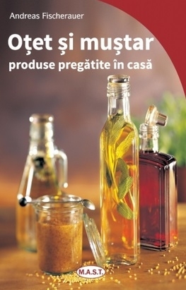 Otet si mustar. Produse pregatite in casa