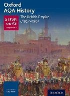 Oxford AQA History for A Level: The British Empire c1857-196