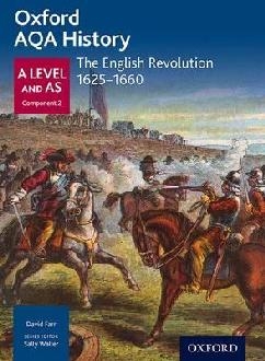 Oxford AQA History for A Level: The English Revolution 1625-