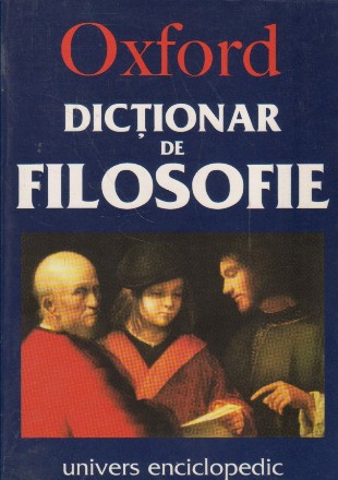 Oxford - Dictionar de Filosofie (Simon Blackburn)