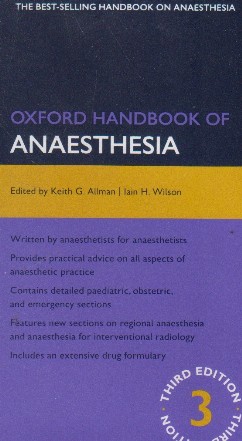 Oxford Handbook of Anaesthesia. Third edition