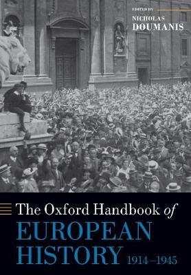 Oxford Handbook of European History, 1914-1945