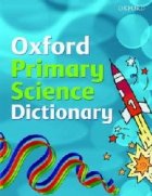 Oxford Primary Science Dictionary (Age 7+, Hardback)