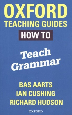 Oxford Teaching Guides: How To Teach Grammar