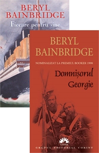 PACHET DE AUTOR: BERYL BAINBRIDGE - DOMNISORUL GEORGE. FIECARE PENTRU SINE (1+1 gratis)