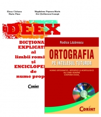 PACHET DICTIONAR EXPLICATIV AL LIMBII ROMANE SI ENCICLOPEDIC DE NUME PROPRII (DEEX) + ORTOGRAFIA PE INTELESUL TUTUROR