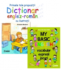 PACHET PRIMELE TALE PROPOZITII. DICTIONAR ENGLEZ-ROMAN CU ILUSTRATII  + MY BASIC ENGLISH (vocabular - expresii - jocuri)