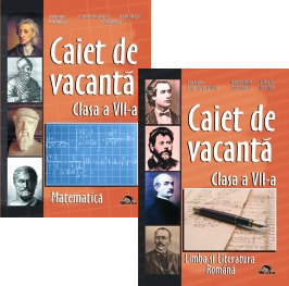 Pachet promotional Caiete de vacanta Clasa a VII-a: Matematica, Limba si Literatura Romana