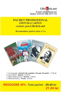 Pachet promotional Editura Cartex -  clasa a V-a (4 carti): 1.Amintiri din copilarie.Povesti. Povestiri; 2. Basme - Slavici; 3. Nuvele - Delavrancea; 4. Proza - Eminescu