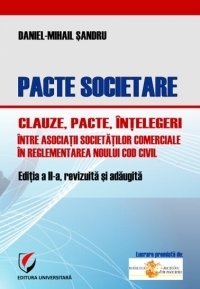 Pacte societare - Clauze, pacte, intelegeri intre asociatii societatilor comerciale in reglementarea Noului Cod Civil