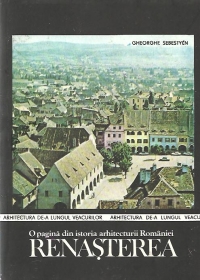 O pagina din istoria arhitecturii Romaniei - Renasterea