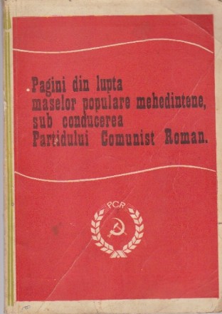 Pagini din Lupta Maselor Populare Mehedintene, sub Conducerea Partidului Comunist Roman