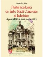 Palatul Academiei de Inalte Studii Comerciale si Industriale si personalitati din lumea constructorilor