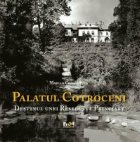 Palatul Cotroceni. Destinul unei Resedinte Princiare (romana)