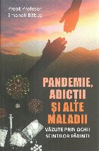 Pandemie adictii alte maladii vazute