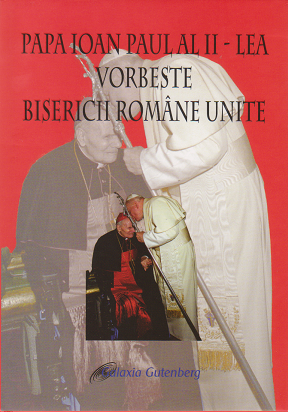 Papa Ioan Paul al II-lea vorbeste Bisericii Romane Unite