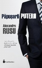 Papusarii puterii thriller politic dupa